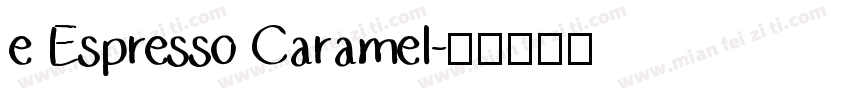 e Espresso Caramel字体转换